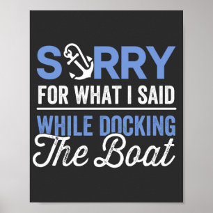 Affiche Désolé pour ce que j'ai dit en accostant le bateau