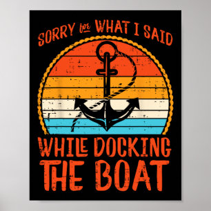 Affiche Désolé pour ce que j'ai dit en amarrant le bateau