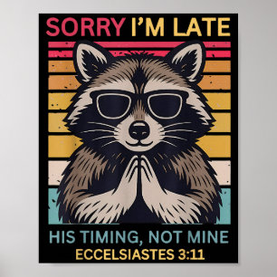 Affiche Désolé pour mon retard Son timing pas le mien Chri