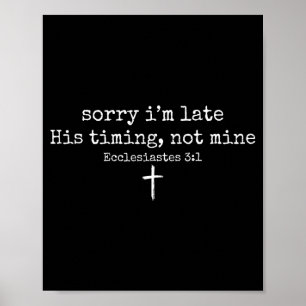 Affiche Désolé pour mon retard Son timing pas le mien Foi