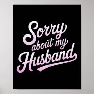 Affiche Désolée pour mon mari, femme drôle humour citation
