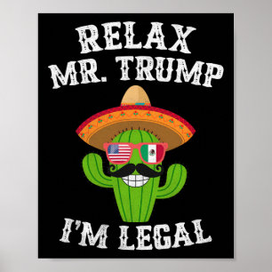 Affiche Détendez-vous M. Trump je suis légal - Drôle de Ci