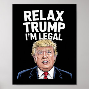 Affiche Détendez-vous Trump Je suis un Américain légal Drô