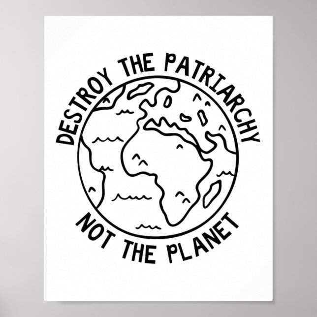 Affiche Détruisez Le Patriarcat Et Non La Planète (Devant)