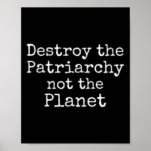 Affiche Détruisez Le Patriarcat Pas La Planète Chemise Mig