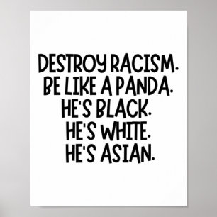 Affiche Détruisez le racisme. Sois Comme Un Panda. Il est