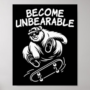 Affiche Devenir insupportable Mème d'ours de skateboard dr