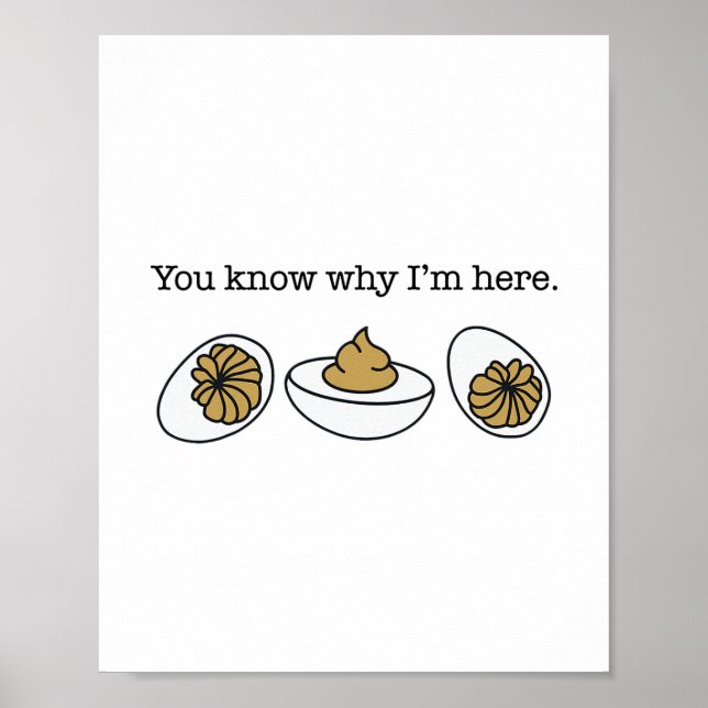Affiche Deviled Egg You Know Why I’m Here Funny Thanksgivi (Devant)