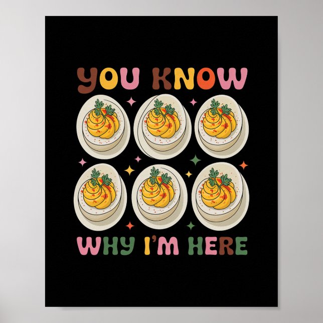 Affiche Deviled Eggs You Know Why Im Here Deviled Egg Than (Devant)