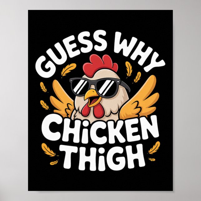 Affiche Devinez pourquoi cuisse de poulet blague nourritur (Devant)