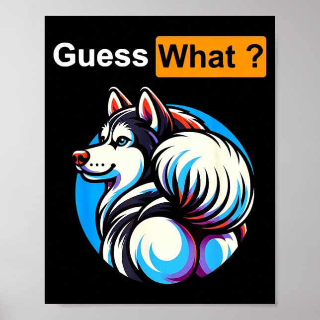 Affiche Devinez quoi Chien Husky Sibérien Fesses Hommes Fe (Devant)
