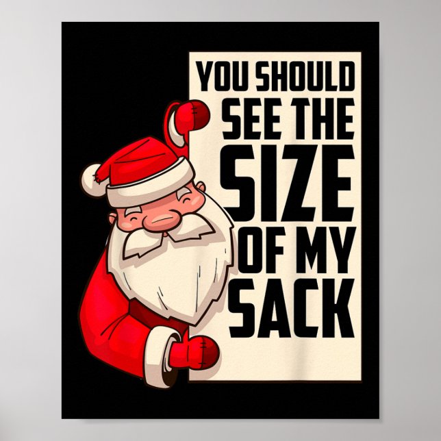 Affiche Devrait Voir La Taille De Mon Sack Drôle Père Noël (Devant)