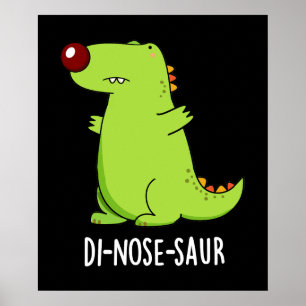 Affiche Di-nose-saur Funny Dinosaur Pun Dark BG