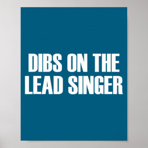 Affiche Dibs sur le chanteur principal - Citation drôle de