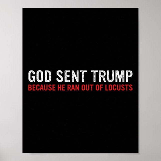 Affiche Dieu a envoyé Trump parce qu'il n'avait plus de cr (Devant)