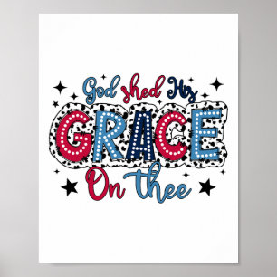 Affiche Dieu A Partagé Sa Grâce Sur Le Chrétien 4 juillet