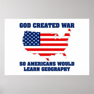 Affiche Dieu créa la guerre pour que les Américains appren