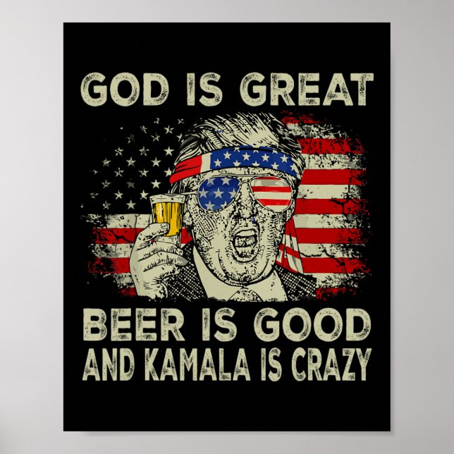 Affiche Dieu Est Grande Bière Est Bonne Et Kamala Est Fou  (Devant)