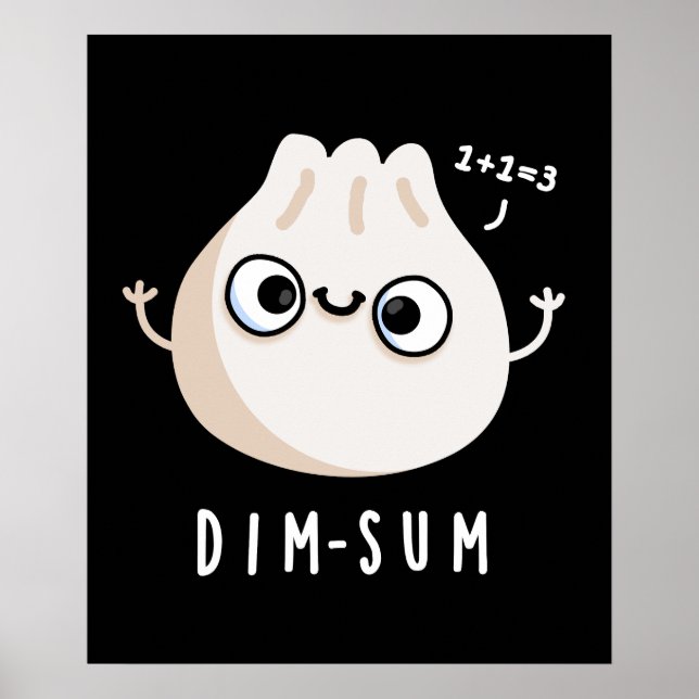 Affiche Dim-sum Funny Dimsum Math Pun Dark BG (Devant)