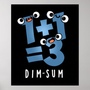 Affiche Dim Sum Funny Mathématiques Nourriture Pun Dark BG