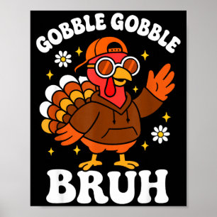 Affiche Dinde de Thanksgiving drôle de Bruh caquètement ga