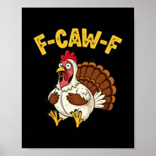 Affiche Dinde de Thanksgiving drôle de poulet humour F-caw