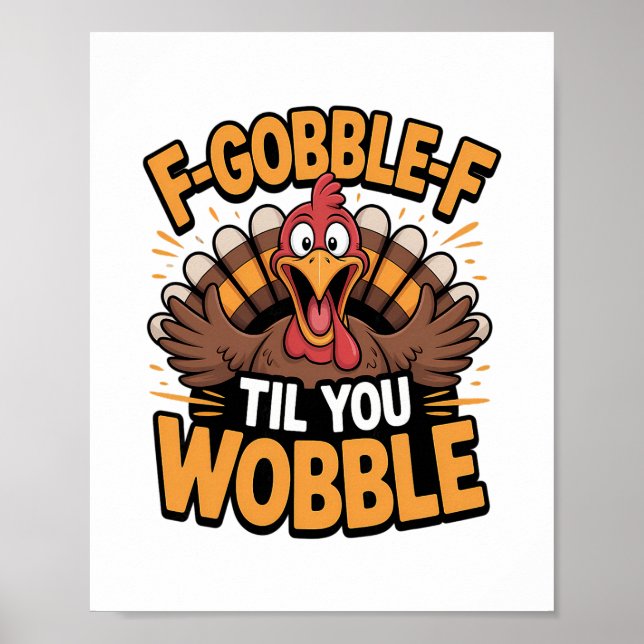 Affiche Dinde de Thanksgiving F-gobble-f jusqu'à ce que vo (Devant)