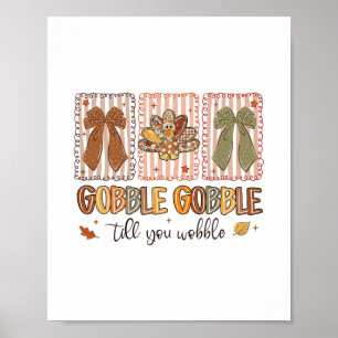 Affiche Dinde de Thanksgiving Gobble Gobble jusqu'à ce que