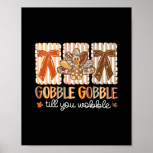 Affiche Dinde de Thanksgiving Gobble Gobble jusqu'à ce que
