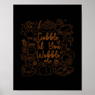 Affiche Dinde de Thanksgiving Gobble jusqu'à ce que vous t