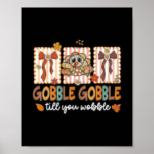 Affiche Dinde de Thanksgiving Gobble Till You Wobble Homme