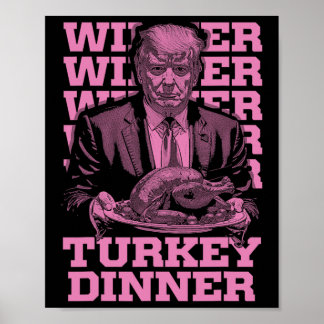 Affiche Dîner de dinde gagnant gagnant Funny Trump Thanksg
