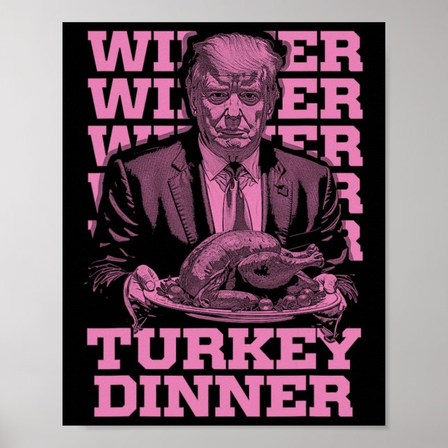 Affiche Dîner de dinde gagnant gagnant Funny Trump Thanksg (Devant)