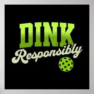 Affiche Dink de manière responsable Pickleball drôle