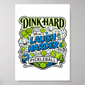 Affiche Dink Hard Rire Plus Fort Typographie Pickleball