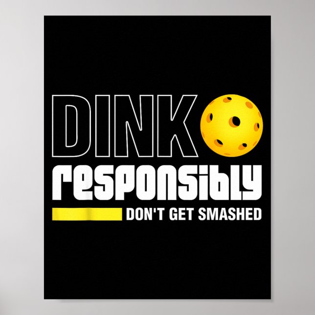 Affiche Dink Resnsibly Don't Get Smashed Ckleball Gift  (Devant)