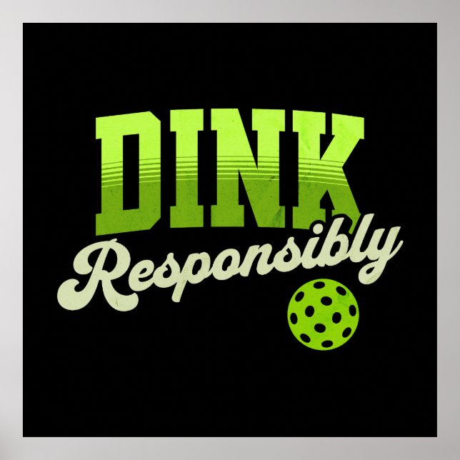 Affiche Dink Responsibly Funny Pickleball (Devant)