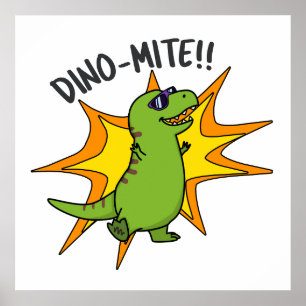 Affiche Dino-mite Funny TRex Dinosaur Pun