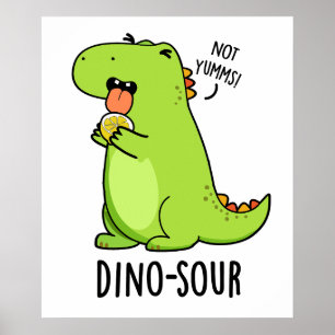Affiche Dino-sour Funny Dinosaur Pun
