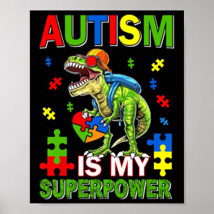 Affiche Dinosaure T-rex Enfants L'autisme est ma superpuis