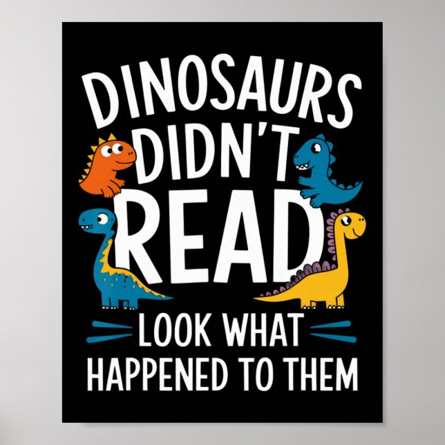 Affiche Dinosaurs Didn’t Read Funny Teacher Kids  (Devant)