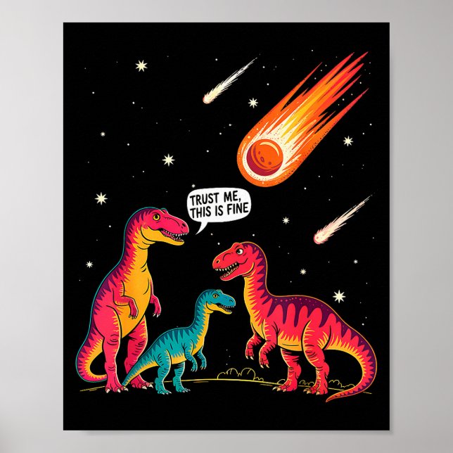 Affiche Dinosaurs Meteorite Sarcastic This Is Fine Funny  (Devant)