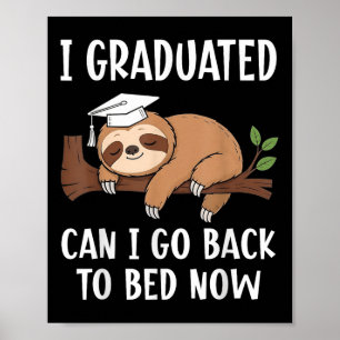 Affiche Diplômé Cool Je Suis Diplômé Puis-Je Retourner Au