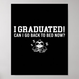 Affiche Diplômé Puis-Je Aller Me Coucher Maintenant Étape