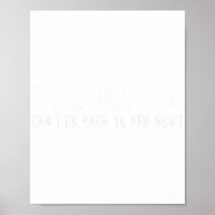 Affiche Diplômé Puis-Je Retourner Au Lit Maintenant Gradua