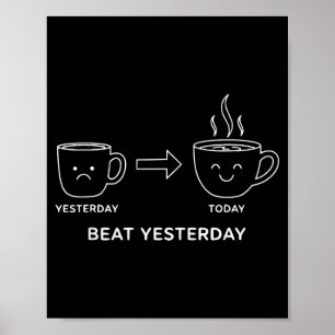 Affiche Dire de motivation drôle de café pour battre hier