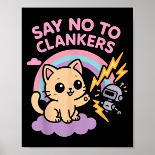 Affiche Dire Non Aux Robots Anti AI Clankers Chat Mignon P