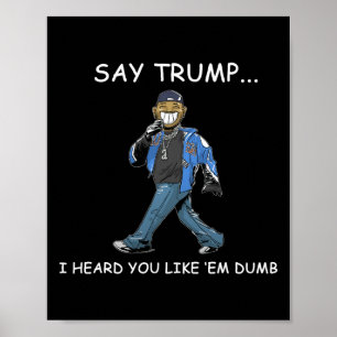 Affiche Dis à Trump que j'ai entendu que tu les aimais idi