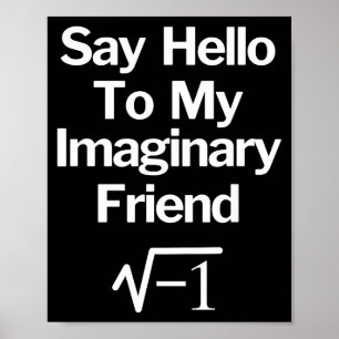 Affiche Dis Bonjour À Mon Ami Imaginaire Drôle De Maths