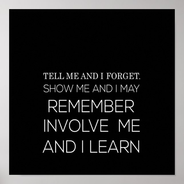 Affiche dis-moi et j'oublie de me montrer et je me rappell (Devant)